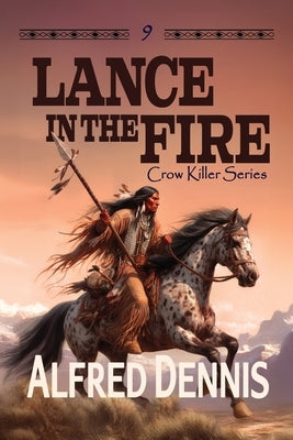 Lance in the Fire Paperback Kiamichi River Press