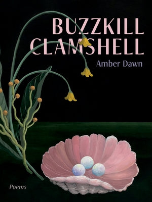 Buzzkill Clamshell paperback book by Arsenal Pulp Press with colorful cover art featuring a clamshell design.