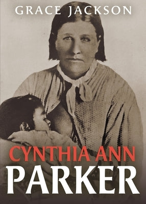 Cynthia Ann Parker Paperback Pathfinder Books