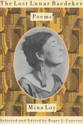 The Lost Lunar Baedeker: Poems of Mina Loy Paperback Farrar, Straus and Giroux