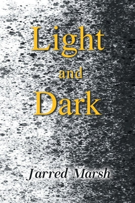 Light and Dark Paperback Milton & Hugo LLC
