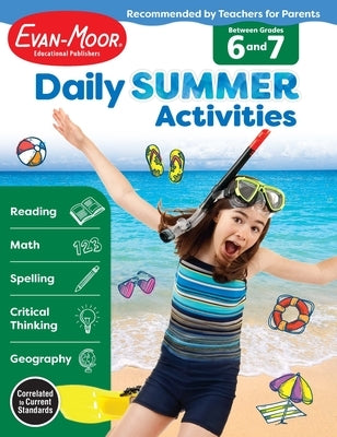Daily Summer Activities: Between 6th Grade and 7th Grade, Grade 6 - 7 Workbook Paperback Evan-Moor Educational Publishers