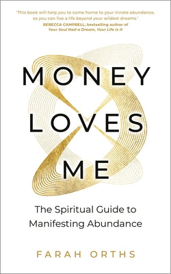 Paperback of Money Loves Me: The Spiritual Guide to Manifesting Abundance by Hay House UK Ltd, featuring a colorful spiritual design.