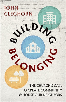 Building Belonging by Cleghorn, John