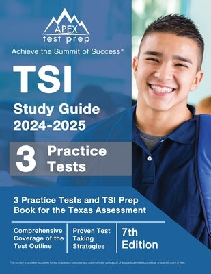 Apex Test Prep TSI Study Guide 2024-2025 paperback with practice tests for the Texas Assessment, 7th edition.