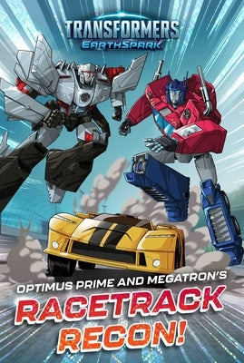 Optimus Prime and Megatron's Racetrack Recon! Paperback Simon Spotlight