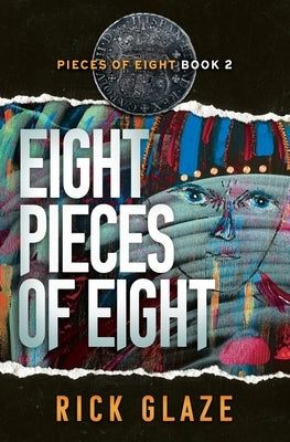 Eight Pieces of Eight by Glaze, Rick