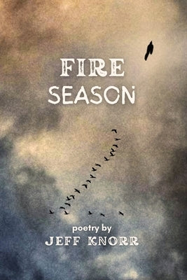 Fire Season Paperback Flowersong Press