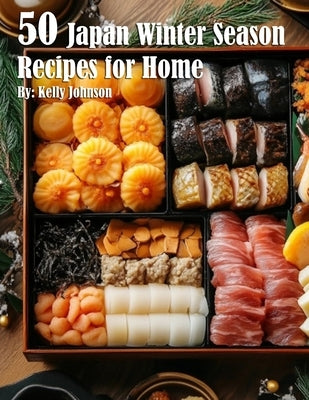 50 Japan Winter Season Recipes for Home Paperback Marick Booster