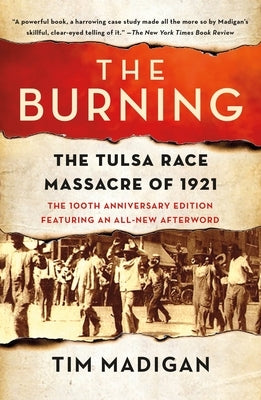Paperback of "The Burning: The Tulsa Race Massacre of 1921" by St. Martin's Griffin, showing the book cover with title and imagery.