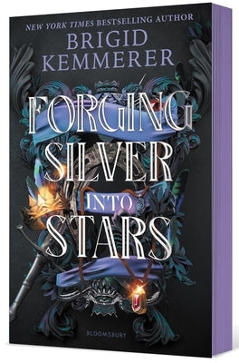 Forging Silver Into Stars (Limited Special Edition) Paperback Bloomsbury YA