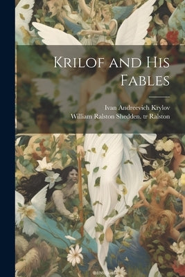 Krilof and His Fables Paperback Legare Street Press