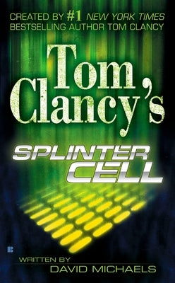 Cover of Tom Clancy's Splinter Cell mass market paperback book published by Berkley Books, featuring stealth-themed artwork.