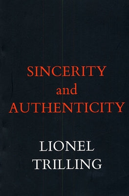 Sincerity and Authenticity Paperback Harvard University Press