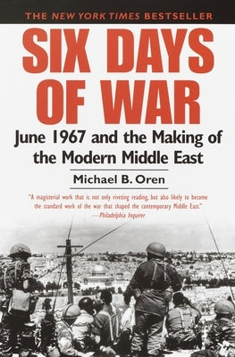 Six Days of War: June 1967 and the Making of the Modern Middle East Paperback Presidio Press