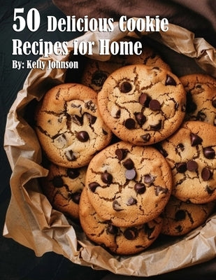 50 Delicious Cookie Recipes for Home Paperback Marick Booster