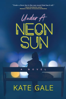 Under a Neon Sun by Gale, Kate