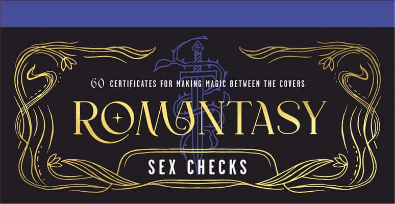 Romantasy Sex Checks: 60 Certificates for Making Magic Between the Covers Other Clarkson Potter Publishers