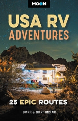 Moon USA RV Adventures: 25 Epic Routes Paperback Moon Travel