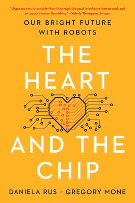 The Heart and the Chip: Our Bright Future with Robots Paperback W. W. Norton & Company