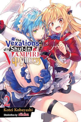 The Vexations of a Shut-In Vampire Princess, Vol. 2 (Light Novel): Volume 2 Paperback Yen on