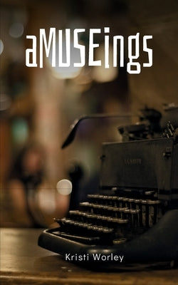 aMUSEings Paperback Bookleaf Publishing