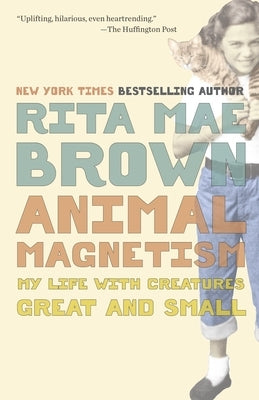 Animal Magnetism: My Life with Creatures Great and Small Paperback Ballantine Group