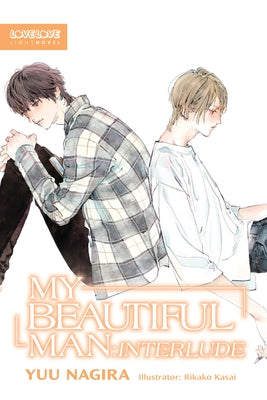 My Beautiful Man: Interlude (Light Novel) by Nagira, Yuu