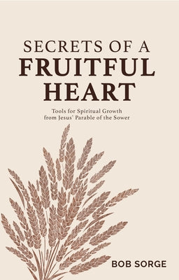 Paperback book titled "Secrets of a Fruitful Heart" by Oasis House, featuring spiritual growth tools inspired by Jesus' Parable of the Sower.