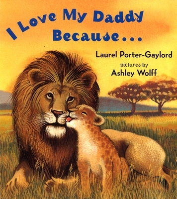 I Love My Daddy Because...Board Book Board Book Dutton Books for Young Readers