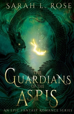 Paperback of The Guardians of the Aspis fantasy romance novel by Sarah L Rose Books, featuring an illustrated cover with mystical imagery.