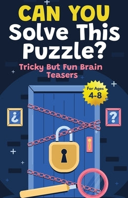 White Elephant Gifts for Kids: Can You Solve This Puzzle? Tricky But Fun Brain Teasers for Kids 4-8: Gifts For Boys and Girls Fun For The Whole Famil by Murdle, K.