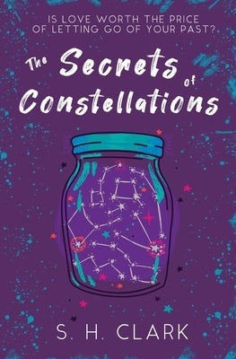 The Secrets of Constellations by Clark, S. H.