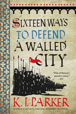 Sixteen Ways to Defend a Walled City Paperback Orbit