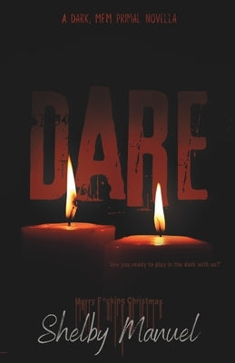 Christmas Dare: A dark, MFM, thriller romance by Manuel, Shelby