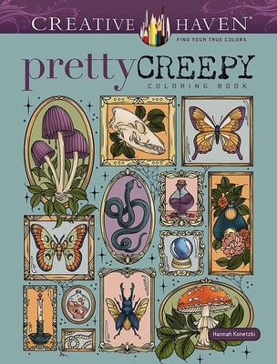 Paperback Creative Haven Pretty Creepy Coloring Book by Dover Publications featuring spooky and whimsical illustrations for coloring.