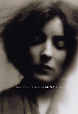 Stories and Essays of Mina Loy by Loy, Mina