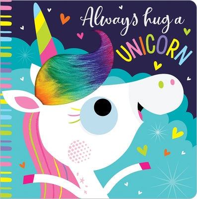 Always Hug a Unicorn Board Book Make Believe Ideas