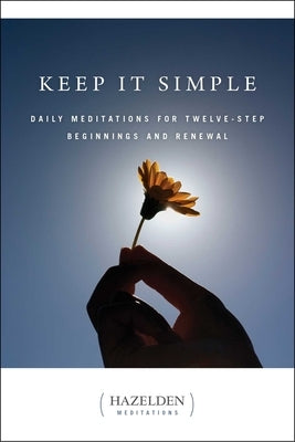 Paperback book titled "Keep It Simple: Daily Meditations for Twelve Step Beginnings and Renewal" by Hazelden Publishing.