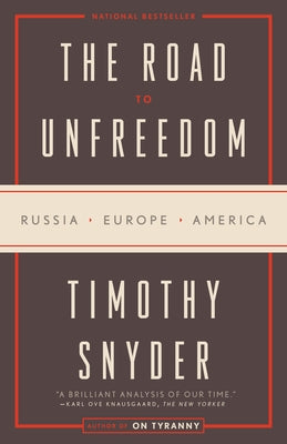 Paperback of The Road to Unfreedom by Crown Publishing Group featuring a cover with bold title text and a subtle background design.
