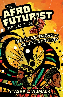 The Afrofuturist Evolution: Creative Paths to Self-Discovery Paperback Lawrence Hill Books