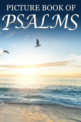 Large print Bible picture book of Psalms for seniors with dementia, featuring colorful Bible verse illustrations.