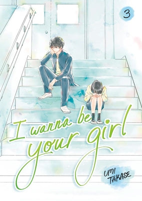 Paperback of "I Wanna Be Your Girl, Volume 3" manga by Random House Graphic, showing colorful cover art with characters.