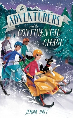 The Adventurers and the Continental Chase by Hatt, Jemma