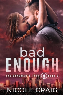 Paperback of "Bad Enough" by Nicole Craig, featuring the book cover with title and author’s name on a plain background.