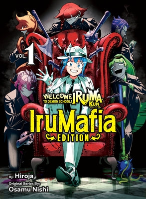 Paperback of Welcome to Demon School! Iruma-Kun Irumafia Edition 1 by Vertical Comics, showing the cover with colorful demon characters.