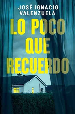 Lo Poco Que Recuerdo / How Little I Remember by Valenzuela, José Ignacio