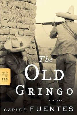 The Old Gringo Paperback Farrar, Straus and Giroux