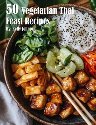 50 Vegetarian Thai Feast Recipes Paperback Marick Booster
