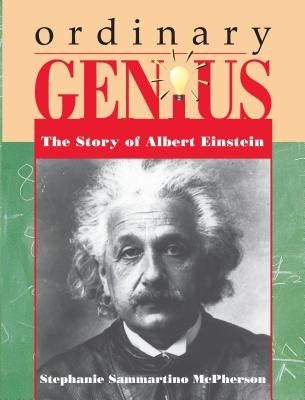 Ordinary Genius: The Story of Albert Einstein Paperback First Avenue Editions (Tm)